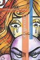 Camouflage: Learning How To Un-mask.... B0F6M2CCMY Book Cover