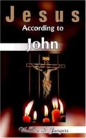 Jesus According to John 1420829092 Book Cover