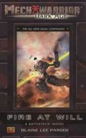 Mechwarrior: Dark Age #28: Fire at WillA Battletech Novel (Mechwarrior: Dark Age) 0451461789 Book Cover