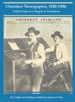 Cherokee Newspapers, 1828–1906: Tribal Voice of a People in Transition 0982690738 Book Cover