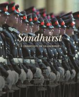 Sandhurst: A Tradition of Leadership 190394239X Book Cover