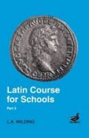 Latin Course for Schools: Part 3 (Latin Course for Schools) B00AE3XCPI Book Cover