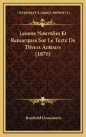 Le�ons Nouvelles Et Remarques Sur Le Texte de Divers Auteurs (Classic Reprint) 1145276075 Book Cover