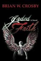 Jaded Faith: A Novel 0595440029 Book Cover