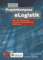 Projektkompass Elogistik: Effiziente B2B-Losungen: Konzeption, Implementierung, Realisierung 3322849783 Book Cover