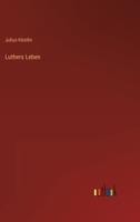 Luthers Leben 3368615793 Book Cover