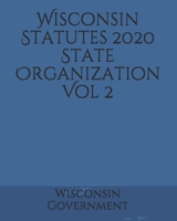Wisconsin Statutes 2020 State Organization Vol 2 1660563909 Book Cover