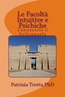 Le Facolta Intuitive E Psichiche: Conoscerle E Svilupparle 1981993037 Book Cover