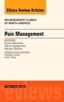 Pain Management, An Issue of Neurosurgery Clinics of North America (Volume 25-4) 0323326188 Book Cover