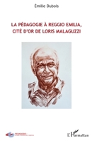 Pédagogie à Reggio Emilia, cité d'or de Loris Malaguzzi 2343056234 Book Cover