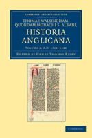 Thomae Walsingham, Quondam Monachi S. Albani Historia Anglicana - Volume 2 1271524635 Book Cover