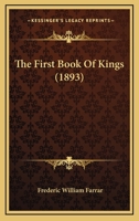 The First Book of Kings 1164445723 Book Cover