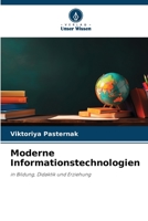 Moderne Informationstechnologien: in Bildung, Didaktik und Erziehung (German Edition) B0CK3ZWZ3D Book Cover