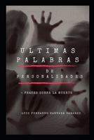 Ultimas Frases Antes de Morir + Frases Sobre la Muerte B0BW363V2R Book Cover