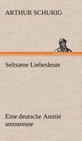Seltsame Liebesleute 3842418035 Book Cover