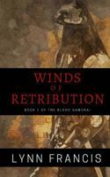 Winds of Retribution: Blood Samurai Volume 1 1537123246 Book Cover