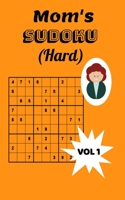 Mom's Sudoku (Hard) Vol 1: Challenging Sudoku Puzzles for Mom's Who Like A Challenge! Difficult Level for Advanced Users. B088BFZT4G Book Cover