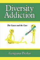 Diversity Addiction: The Cause and the Cure 143432429X Book Cover