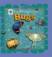 World Wildlife Fund Bugs 0768320321 Book Cover
