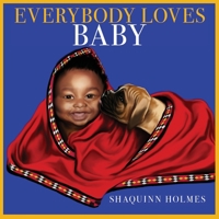 Everybody Loves Baby 1734234644 Book Cover