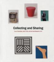 Collecting and Sharing: Trevor Fairbrother, John T. Kirk, and the Hood Museum of Art. with Contributions by Katherine Hart, Michael R. Taylor, John O'Reilly and James Tellin 0944722474 Book Cover