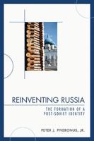 Reinventing Russia: The Formation of a Post-Soviet Identity 0761845801 Book Cover