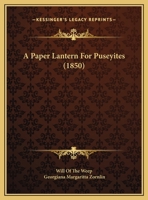 A Paper Lantern For Puseyites 1169587747 Book Cover