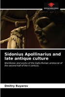 Sidonius Apollinarius and late antique culture 620297978X Book Cover
