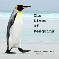 The Lives of Penguins 0692982108 Book Cover