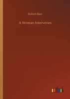 A Woman Intervenes 1514332329 Book Cover