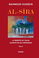 Al-Sîra : Tome 2, Le prophète de l'islam raconté par ses compagnons 2246709113 Book Cover