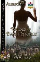 Brides of Banff Springs: Canadian Historical Brides 1772992704 Book Cover