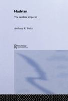 Hadrian : The Restless Emperor (Roman Imperial Biographies) (Roman Imperial Biographies (Paperback)) 041516544X Book Cover