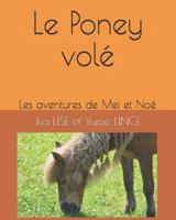 Le Poney vol�: Les aventures de Mei et No� 1099982928 Book Cover