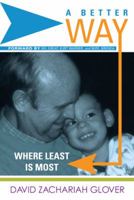 A Better Way: Where Least Is Most 1512727059 Book Cover