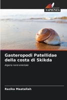 Gasteropodi Patellidae della costa di Skikda: Algeria nord-orientale 6206222918 Book Cover