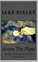 Across the Plane 1544837062 Book Cover