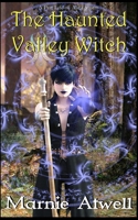 The Haunted Valley Witch (A Past Life of Alina Storm) 0645028185 Book Cover