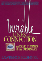 Invisible Lines of Connection: Sacred Stories of the Ordinary 1879045524 Book Cover