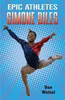 Epic Athletes: Simone Biles 1250763509 Book Cover