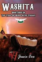 Washita: Book 3 of the Trail of Blood on Ice Series 1535127864 Book Cover