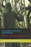 La Puerta De Los Misterios: Un Camino Secreto B089M41LZV Book Cover