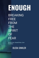 Enough Breaking Free from the Spirit of Fear B0FJ5X6KNK Book Cover