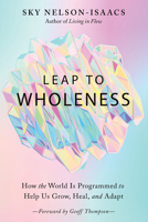 Leap to Wholeness 1623175682 Book Cover