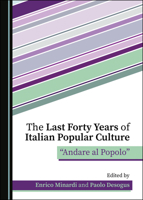 The Last Forty Years of Italian Popular Culture: � Oeandare Al Popolo� 1527545067 Book Cover