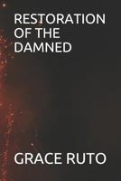 Restoration of the Damned 1718115733 Book Cover