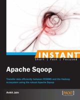 Instant Apache Sqoop 1782165762 Book Cover