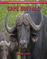 Cape Buffalo: Fun Facts and Amazing Photos B088BDSXC9 Book Cover