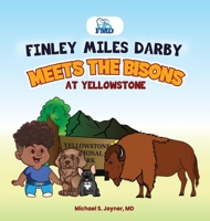 Finley Miles Darby Meets The Bisons At Yellowstone B0BZ8Z5PP3 Book Cover