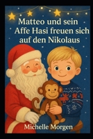 Matteo und sein Affe Hasi freuen sich auf den Nikolaus (German Edition) B0FSDPRXFC Book Cover